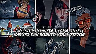 🔥KUMPULAN 40 JEDAG JEDUG NARUTO BORUTO TERBARU VIRAL TIKTOK || PART 10