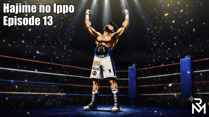 Hajime no Ippo Episode 13 sub indo