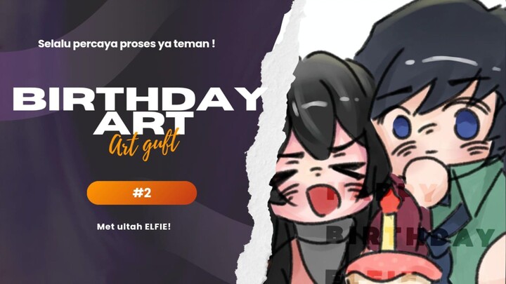 Selamat ulang tahun! Special birthday untuk Elfienna dan Giyu 😼❗[Art Gift].