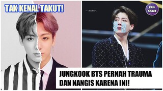 KOK BISA?? JUNGKOOK BTS PERNAH NANGIS SAMPAI TRAUMA KARENA INI! FAKTA JUNGKOOK BTS