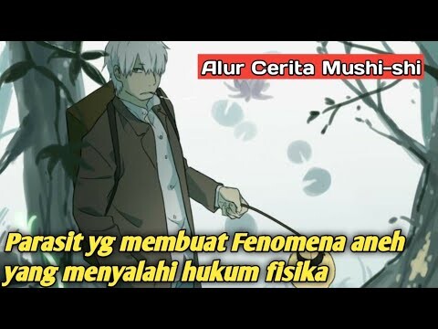 Seluruh alur cerita MUSHI-SHI || 16 menit