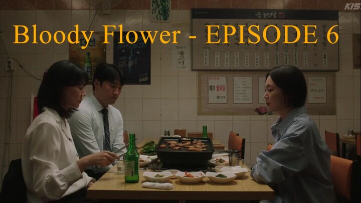 Bloody Flower - EPISODE 6