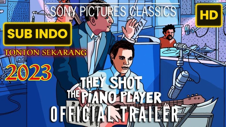 They Shot the Piano Player 2023 SUB INDO