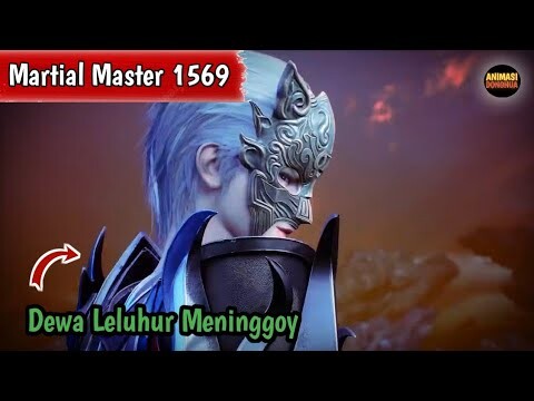 Martial Master 1569 ‼️Dewa leluhur meninggoy