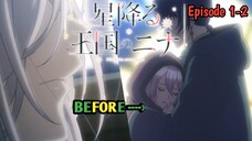 Kehidupan Berubah 280° ||Hoshifuru Oukoku No // Episode 1-2 [Rekap]>>>