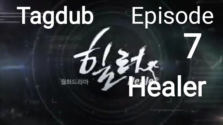 Healer Tagalog Dub Episode 7