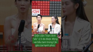 Diễn viên Trâm Anh “sốc” vì lí do được đóng vai tiểu tam trong Cái giá của hạnh phúc