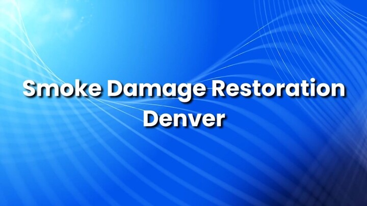 Smoke Damage Restoration Denver