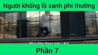 Người khổng lồ xanh phi thường phần 7