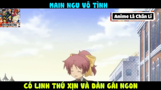 (P10) Main NGu Vô Tình Có Những Thứ XỊn Xò #ReviewAnime