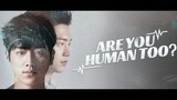 Are You Human Too? - Episodes 17 and 18 (English Subtitles)