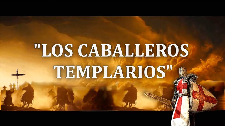 LOS CABALLEROS TEMPLARIOS