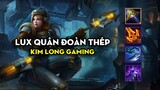 Kim Long Gaming - Lux quân đoàn thép