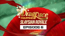 DRAG RACE SLAYSIAN ROYALE - EPISODE 6