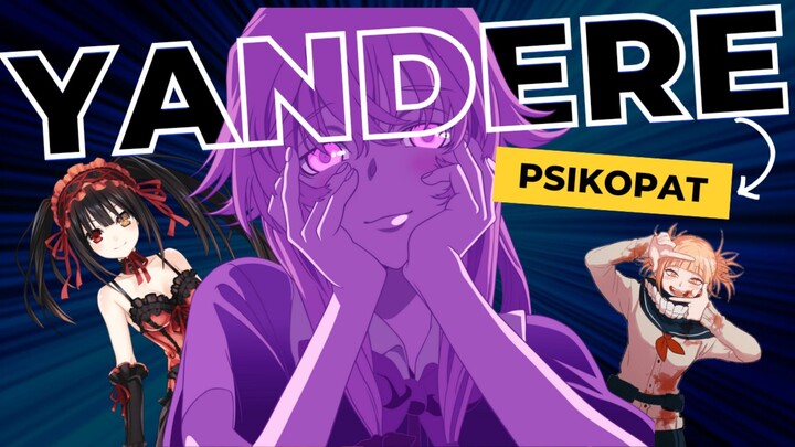 Kenapa Yandere Banyak Disukai?