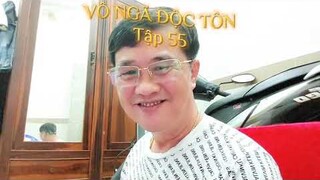 [Tập 55]-VÔ NGÃ ĐỘC TÔN- Ngôn Tình, Huyền Huyễn, Cổ Đại hay nhất 2022