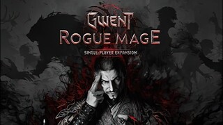 GWENT: Rogue Mage (Single-Player Expansion) | GamePlay PC