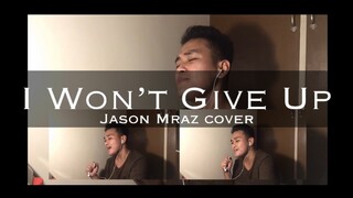 I Won't Give Up (Jason Mraz cover) | JustinJ Taller