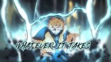 What Ever It Takes - Anime Mix 「AMV」