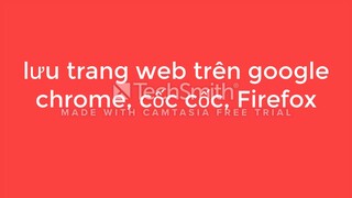 Lưu trang web trên google chrome, coccoc , Firefox