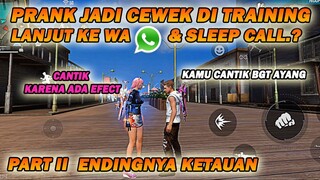 PART II 💔 NGPRANK PAKE SUARA CEWEK DI TRAINING LANJUT SLEEP CALL KE WA, LIHAT ENDINGNYA