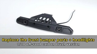Replace the front bumper parts+headlights - 1/18 off-road carbon brush version