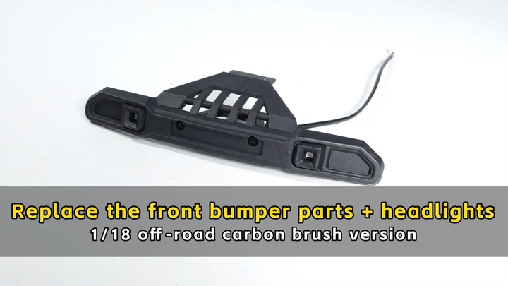 Replace the front bumper parts+headlights - 1/18 off-road carbon brush version