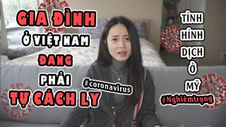 Vlog#39 MẸ GỌI BÁO GIA ĐÌNH ĐANG PHẢI TỰ CÁCH LY- MỸ BÙNG DỊCH [Cuộc sống ở Mỹ của Gà Tây Tây]