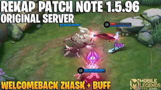 REKAP PATCH NOTE 1.5.96 ORIGINAL SERVER - AKHIRNYA ZHASK HADIR KEMBALI + DI BUFF! MOBILE LEGENDS