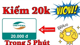 [ Mới ] Hướng Dẫn Kiếm 20k Trong 5 Phút 100% Thành Công || Kiếm Tiền Online 2020