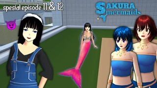MERMAID [VIRA MENCURI KALUNG ROSSA] - spesial episode 11 & 12 | DUYUNG SAKURA SCHOOL SIMULATOR DRAMA