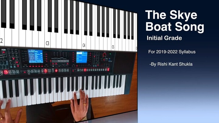 The Skye Boat Song _ Initial Grade Electronic Keyboard Trinity Exam 2019 -2022