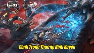 Thế Giới Hoàn Mỹ Tập 166 Vietsub Thuyết Minh Full HD | 完美世界 第166集:  Ninh Xuyên Trọng Thương