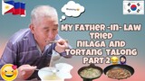 MY FATHER IN LAW TRIED NILAGANG BUTO BUTO AT TORTANG TALONg😂 //part 2
