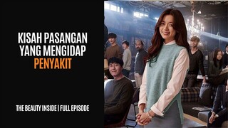 THE BEAUTY INSIDE | EPISODE 1-16 | KISAH PASANGAN PENGIDAP PENYAKIT