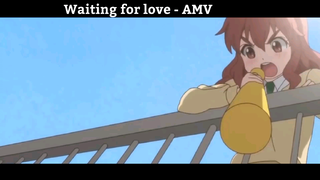 Waiting for love - AMV Hay Nhất