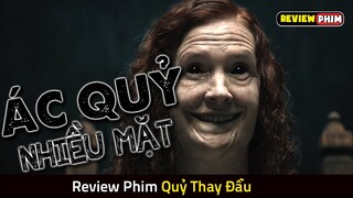 Triệu Hồi Linh Hồn Người Chết Để Kiếm Tiền, Cô Gái Nhận Cái Kết Đắng - Review Phim QUỶ THAY ĐẦU