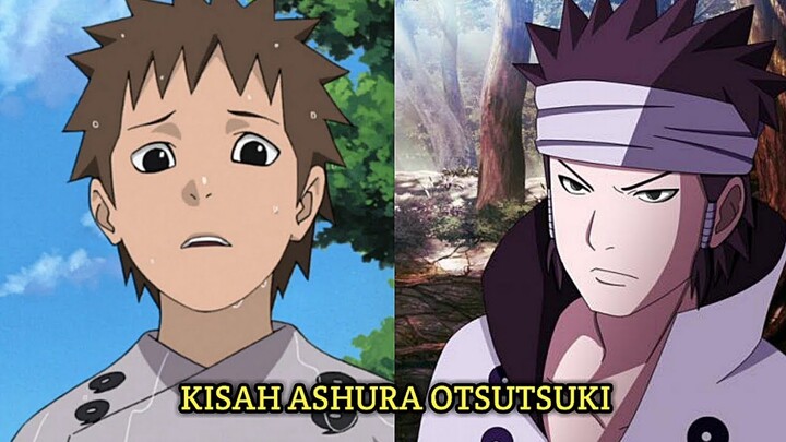 KISAH ASHURA OTSUTSUKI - SHINOBI YANG PERCAYA AKAN KEBERSAMAAN