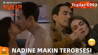 WeTV Original Main Api | Trailer EP03 Sisi yang Mulai Terlihat