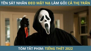 Thanh Niên Bệnh Hoạn Có Sở Thích Đi Xiên Người Khác | Tóm Tắt Phim Tiếng Thét 2022 | AHA MOVIE