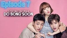 STRONG WOMAN DO BONG SOON EPISODE 7 [TAGALOG DUBBED]
