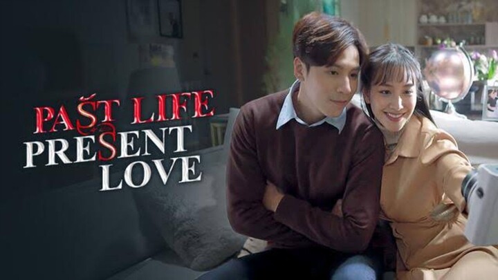 Past Life, Present Love Ep 18 (END)