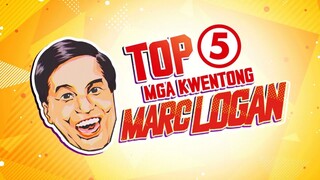 TOP 5 MGA KWENTONG MARC LOGAN EPISODE 6 (AUGUST 11, 2024)