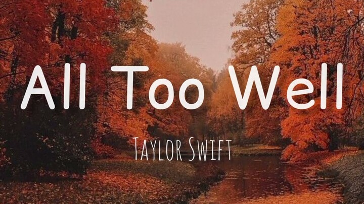 Taylor Swift -All Too Well Lyrics Video [10 min version]
