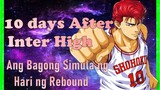 10 days After Inter High ( Tagalog Slam dunk )