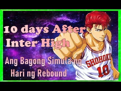 10 days After Inter High ( Tagalog Slam dunk )