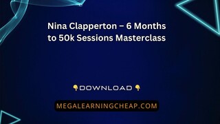 Nina Clapperton – 6 Months to 50k Sessions Masterclass