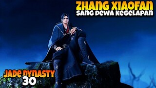 Zhang Xiao Fan Ternyata Dewa Kegelepan - ALUR CERITA JADE DINASTY 30