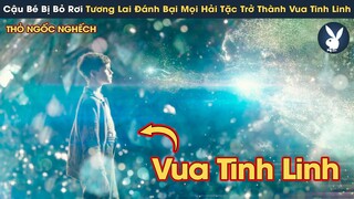 [Review Phim] Cậu Bé Mồ Côi Đánh Bại Đám Hải Tặc Trở Thành Vua Tinh Linh Bảo Vệ Mọi Đứa Trẻ Đi Lạc