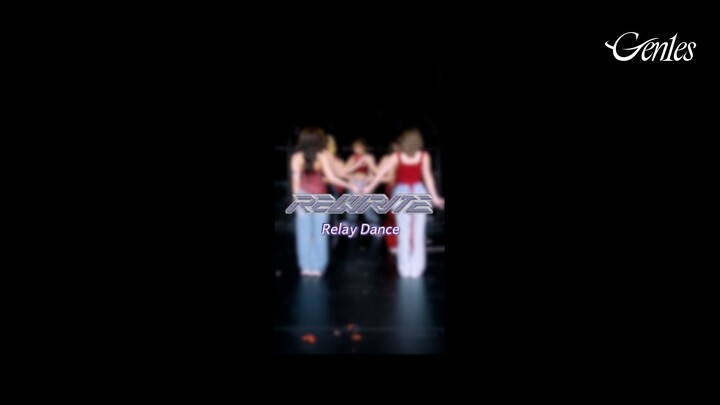 【Gen1es】《Rewrite》Relay Dance